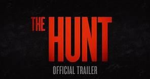 The Hunt - Official Trailer [HD]