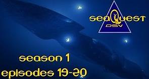 SeaQuest DSV: Flagship of the UEO (Season 1, Episodes 19-20)