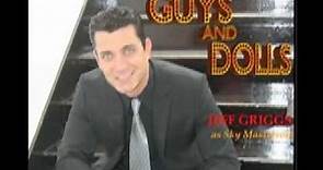 Jeff Griggs - Sky Masterson in GUYS AND DOLLS