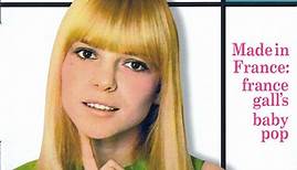 France Gall - Made In France: France Gall's Baby Pop