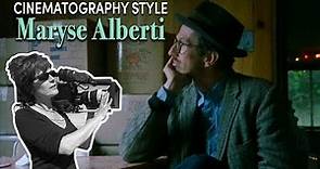 Cinematography Style: Maryse Alberti