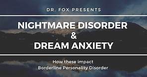 Identifying Nightmare Disorder and Dream Anxiety