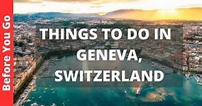 Geneva Switzerland Travel Guide: 14 BEST Things to Do in Geneva