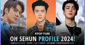 OH SEHUN EXO PROFILE 2024 | OH SEHUN AGE,MBTI,FACTS,HEIGHT, ,NETWORTH,BIRTHDAY AND MILITARY #exo