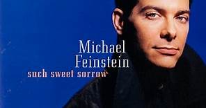Michael Feinstein - Such Sweet Sorrow