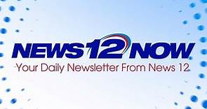 News 12 Now newsletters