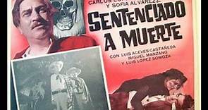 Película, Sentenciado a muerte 1951, Carlos López Moctezuma, Sofía Álvarez, Género: Drama.