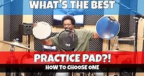 WHAT'S The BEST PRACTICE PAD?! - How To Choose One!