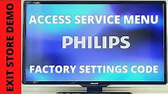 PHILIPS TV SERVICE MENU || LED TV SERVICE MODE CODE || EXIT STORE MODE