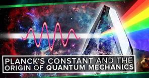 Planck's Constant and The Origin of Quantum Mechanics | Space Time | PBS Digital Studios