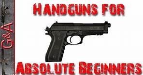 Handgun Basics for Absolute Beginners
