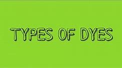 TYPES OF DYES | TYPES OF DYESTUFF | ISC CHEMISTRY PROJECT ON TYPES OF DYES