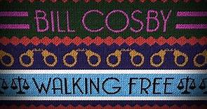 Bill Cosby: Walking Free (Official Trailer)