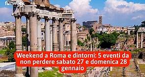 Weekend a Roma e dintorni: 5 eventi da non perdere sabato 27 e domenica 28 gennaio