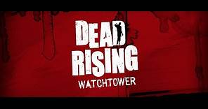 Dead Rising Watchtower Trailer [HD]
