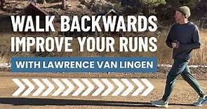 How to walk backwards to improve your running | Lawrence van Lingen