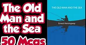 The Old man and the Sea by Ernest Hemingway Mcqs | The old man and the sea | Ernest Hemingway