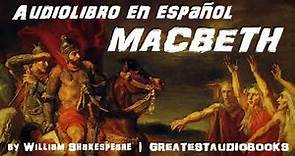 MACBETH 🎧📖 Audiolibro en español | de William Shakespeare | Greatest🌟AudioBooks