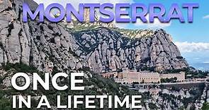Montserrat, Spain - Once in a lifetime destination