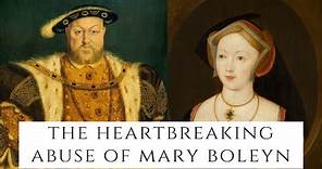The HEARTBREAKING Abuse Of Mary Boleyn