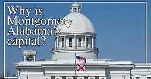 Ask Alabama: Why is Montgomery the capital of Alabama?