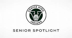 Venice High School Senior Spotlight
