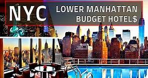 Lower Manhattan NYC: Top 10 Best Budget Hotels in Lower Manhattan NEW YORK CITY
