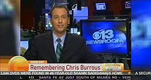 Remembering Former CBS13 And Good Day Anchor Chris Burrous