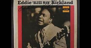 Eddie KIrkland - It-s The Blues Man ! [Full Album]
