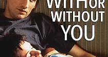 With or Without You - movie: watch stream online