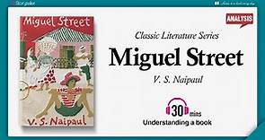 Miguel Street | Analysis | V. S. Naipaul