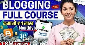 Blogging Full Course for Beginners [FREE] | How to Start Blogging and Earn Money in 2024 🤑