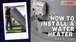 How to Install a Water Heater - Step-by-step