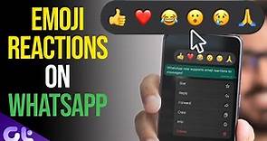 How to React to WhatsApp Messages with Emoji | Complete Tutorial | Guiding Tech