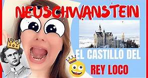 La HISTORIA del Castillo de NEUSCHWANSTEIN Alemania 🏰 (El Castillo del Rey Loco)