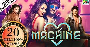 Machine Full Movie With English Subtitles | Kiara Advani, Mustafa Burmawala, Johnny Lever