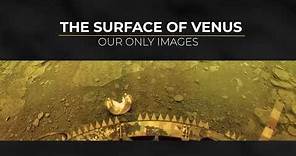 The Surface of Venus - Our Only Images