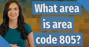 What area is area code 805?
