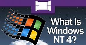 What Is Windows NT 4?