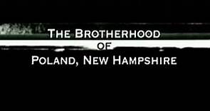 The Brotherhood of Poland New Hampshire | Opening (2003)