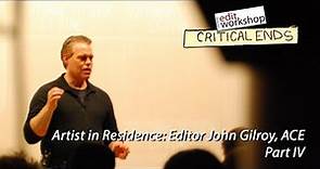 John Gilroy, ACE on Choosing an Edit Style and Using an Editor's Instinct.