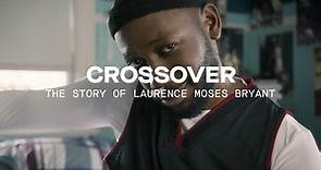 THE CROSSOVER the story of Laurence Moses Bryant (2018-) Trailer VO - Série Tv