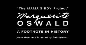 The MAMA'S BOY Project | Marguerite Oswald: A Footnote in History