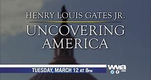 WVIA Special Presentations:Henry Louis Gates, Jr. - Uncovering America