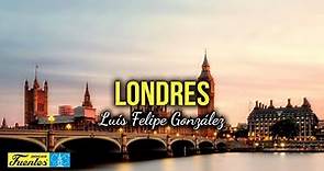 LONDRES - Luis Felipe González (Video Letra)