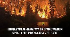 Ibn Qayyim al-Jawziyya on Divine Wisdom and the Problem of Evil: with Dr. Tallal Zeni