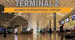 Mumbai Airport Terminal 2 Guide: Arrivals, Departures, Transfers, Check-In, Lounge, Etc.
