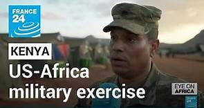 US-Africa military exercise in Kenya brings together more than 20 countries • FRANCE 24 English