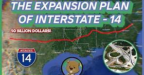 The Uncertain Future Of Texas's $50+ Billion Superhighway (Interstate 14)