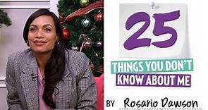 Rosario Dawson 25 Things You Didn't Know About Me